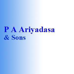 P A Ariyadasa & Sons